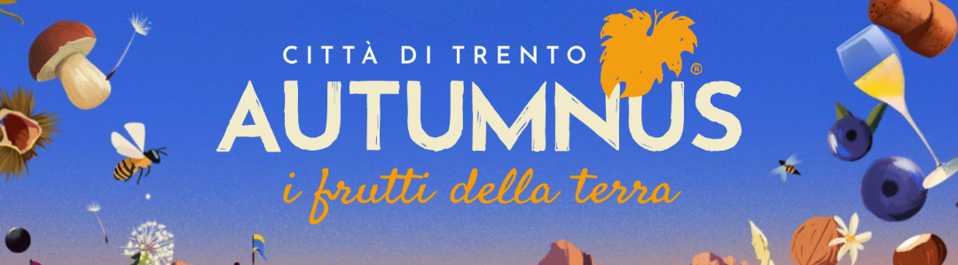 Autumnus 2025 – I frutti della terra, città di Trento